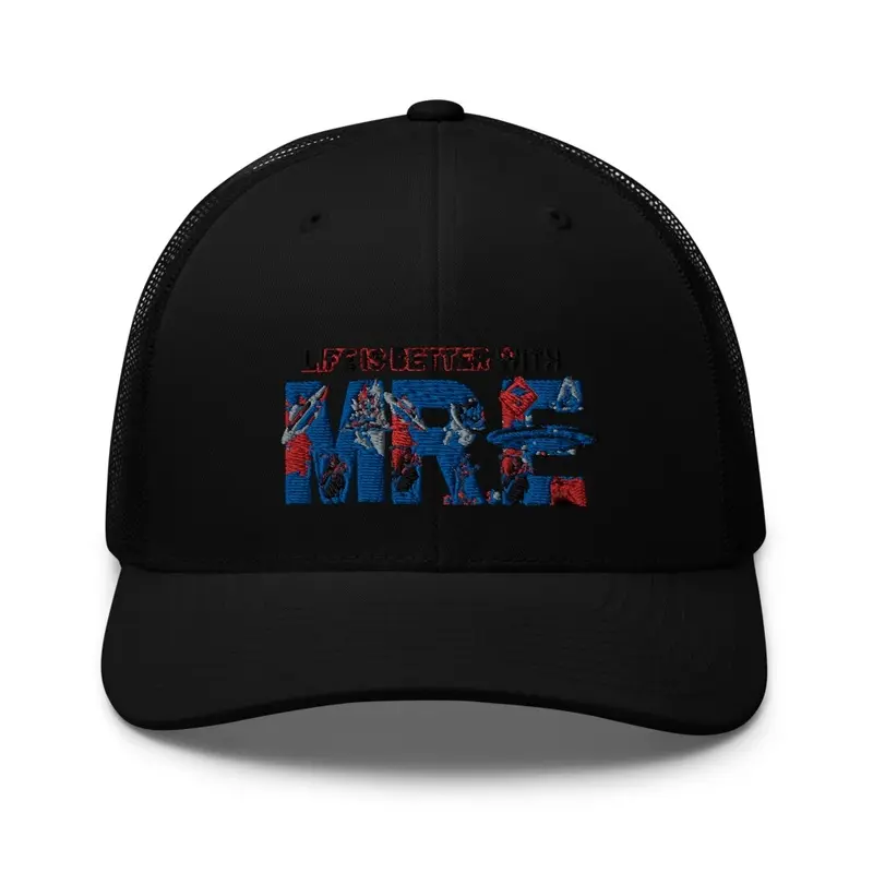 Life is better Trucker Hat